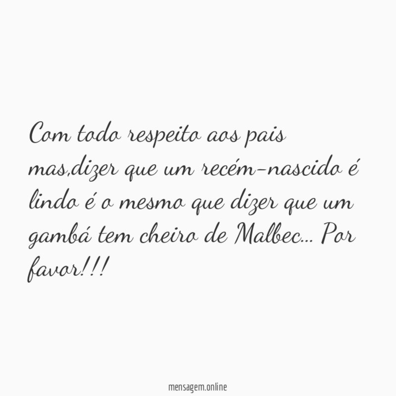 Com todo respeito aos pais mas
