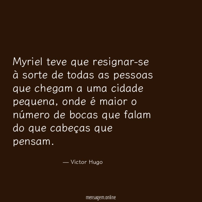 Myriel teve que resignar-se à sorte de todas