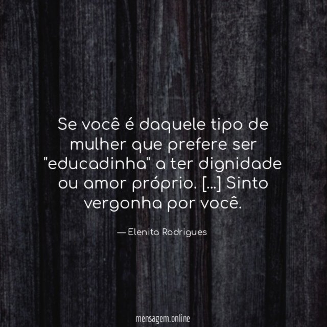 Se você é daquele tipo de mulher que