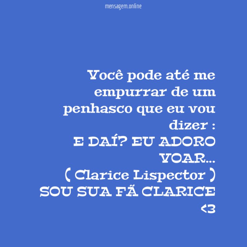 Você pode até me empurrar de um penhasco que eu vou dizer :
E DAÍ? EU ADORO VOAR …