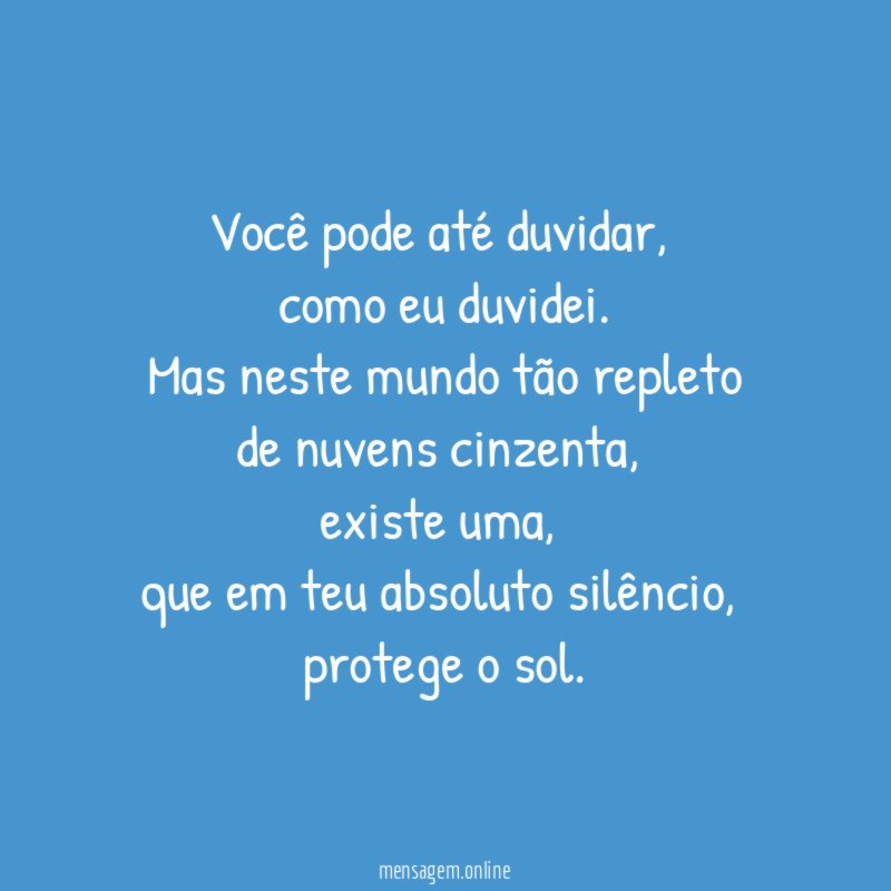 Você pode até duvidar