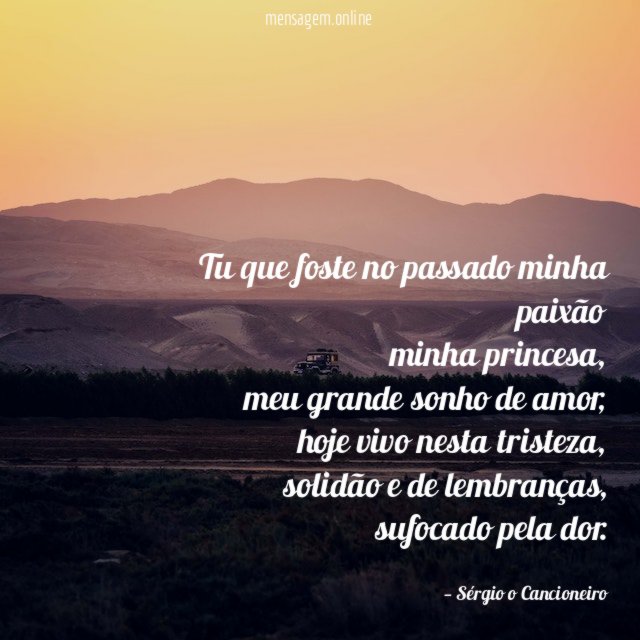 Tu que foste no passado minha paixão minha princesa