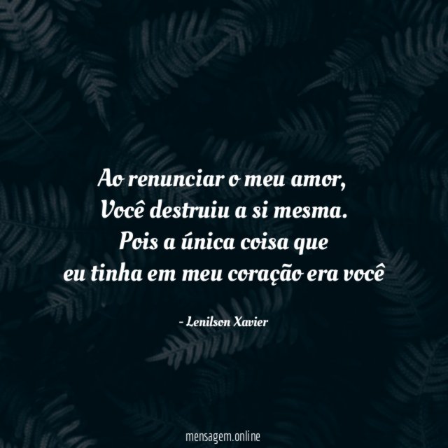 Ao renunciar o meu amor
