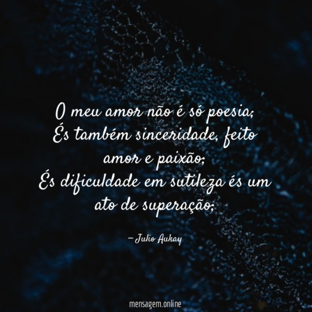 O meu amor não é só poesia