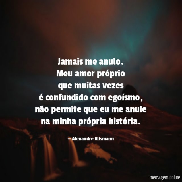 Jamais me anulo.