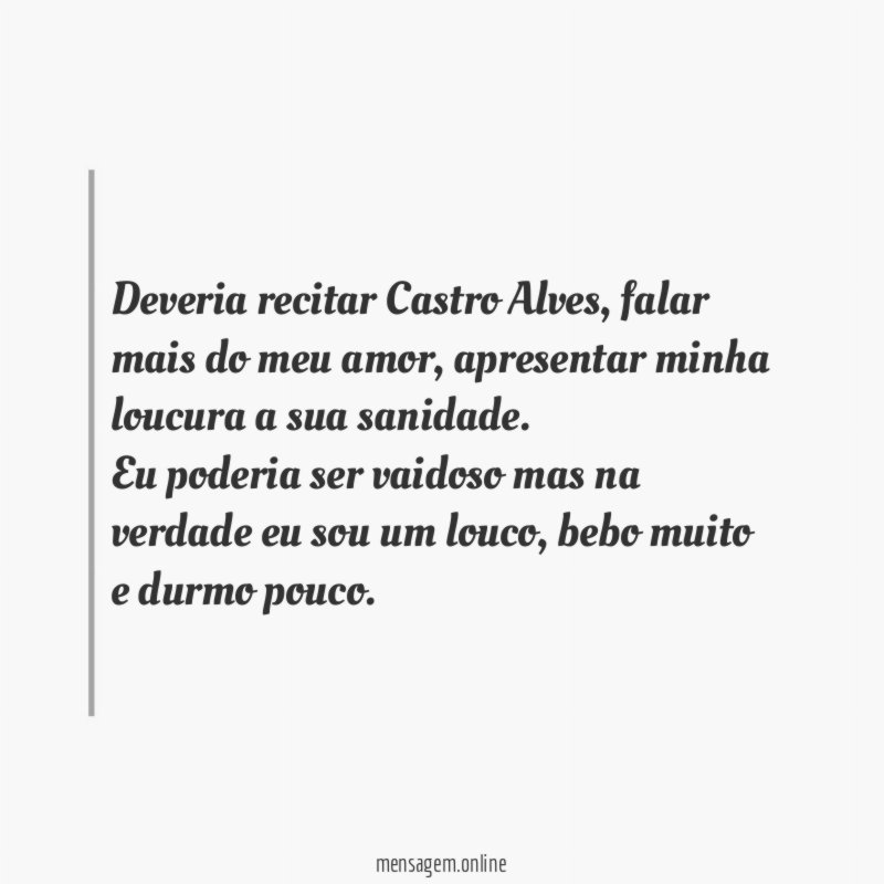 Deveria recitar Castro Alves