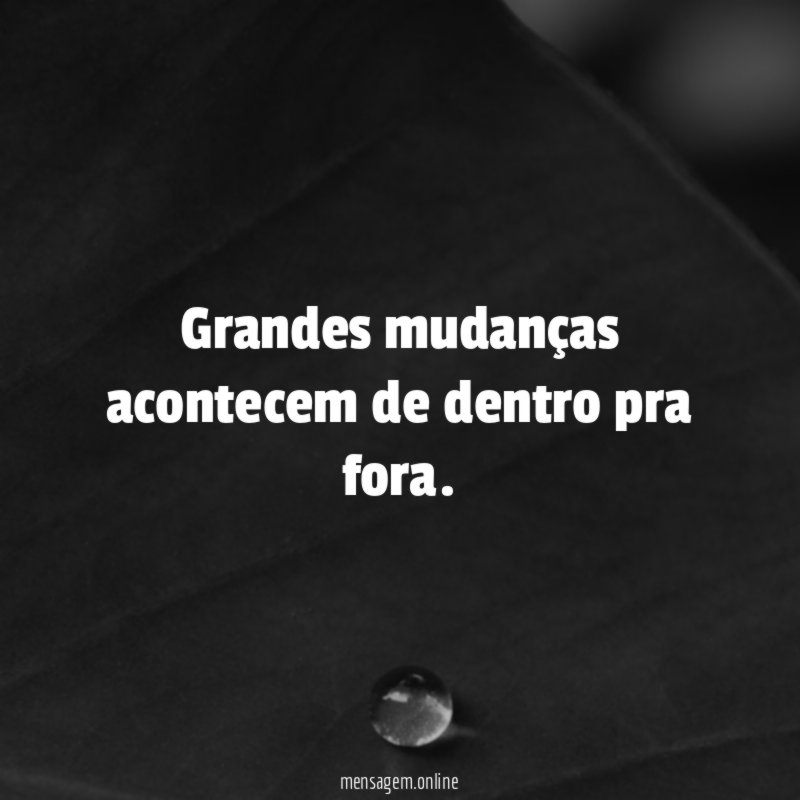 Grandes mudanças