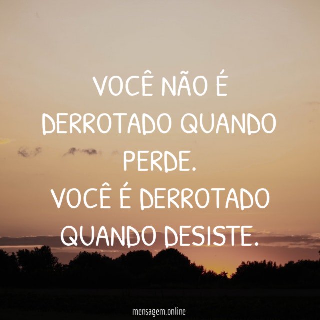 Você não é derrotado quando perde