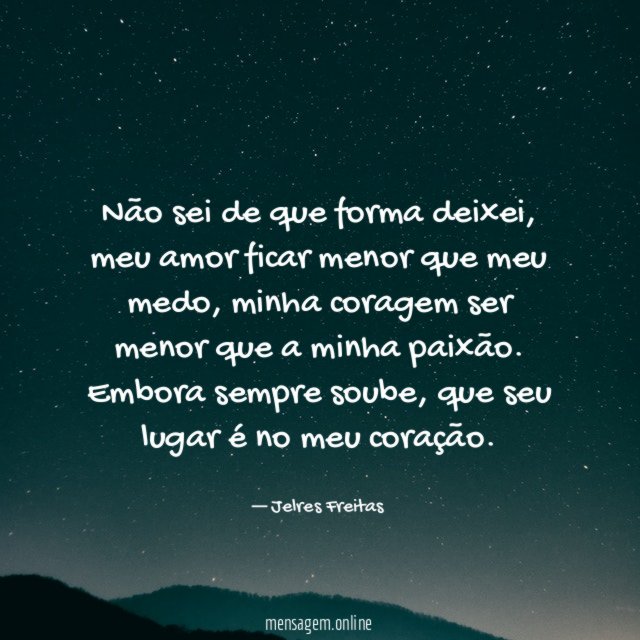 Não sei de que forma deixei