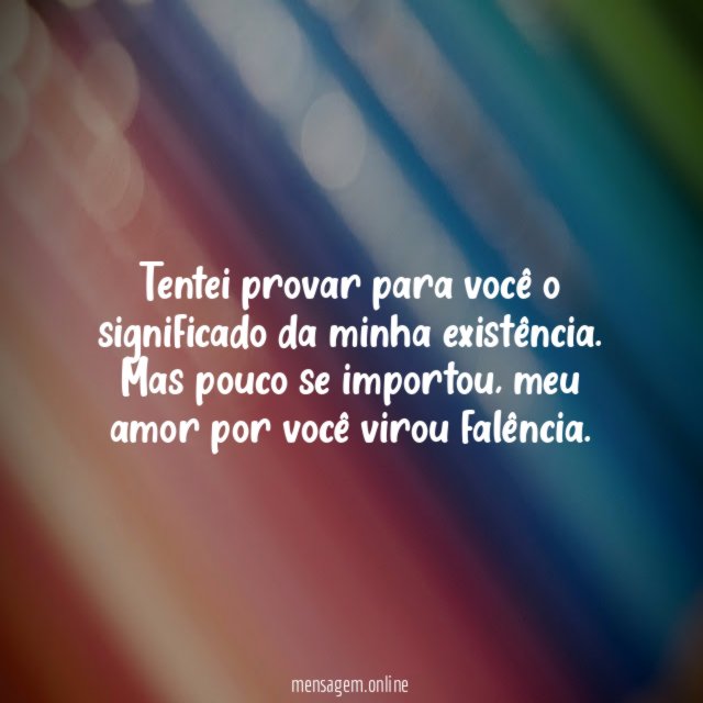 Tentei provar para você o significado da minha existência
