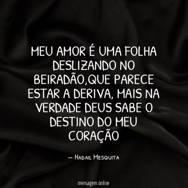 Meu amor é uma folha deslizando no beiradão
