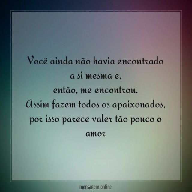 Você ainda não havia encontrado a si mesma
