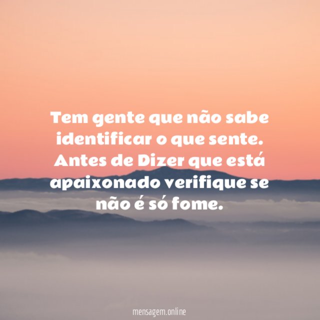 Tem gente que não sabe identificar o que sente