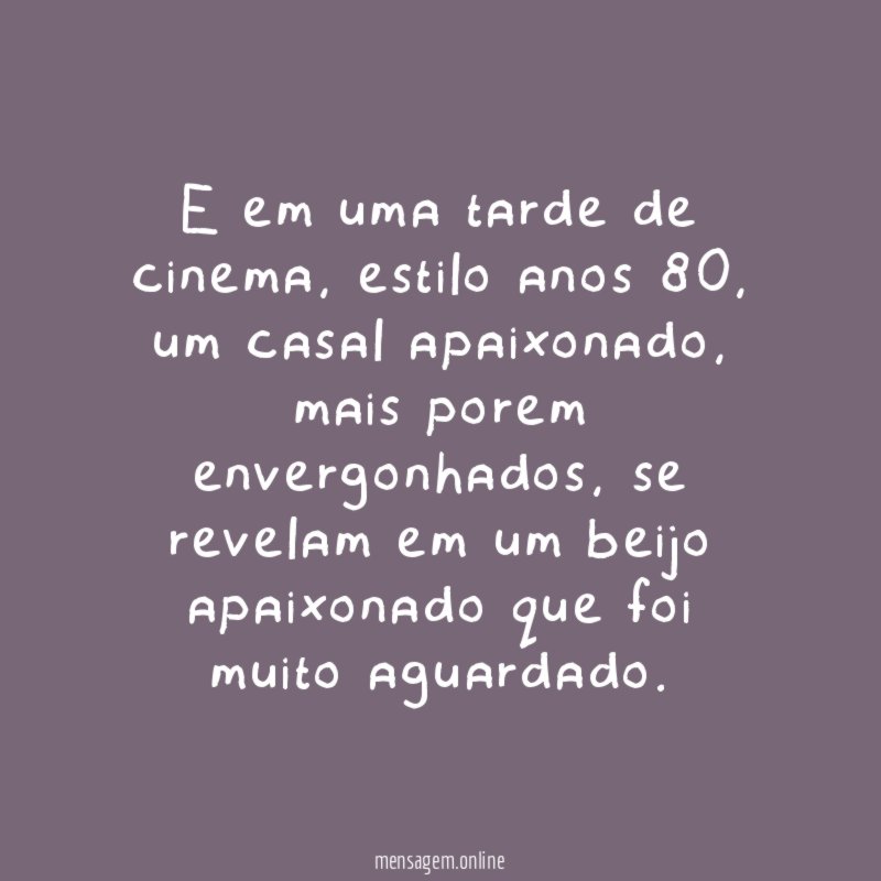 E em uma tarde de cinema
