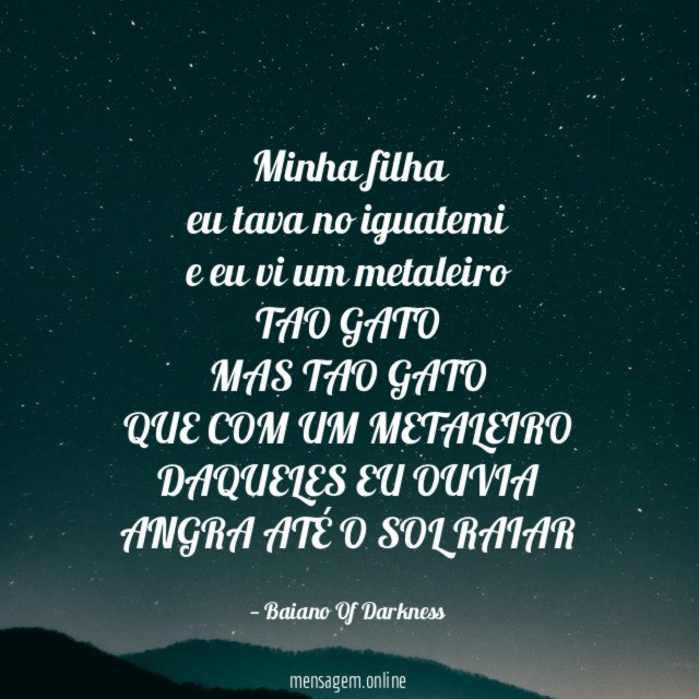 minha filha eu tava no iguatemi e eu vi um