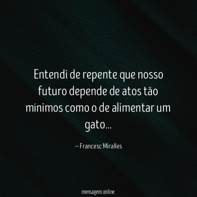Entendi de repente que nosso futuro depende de