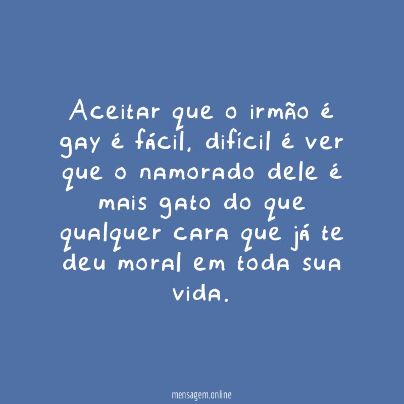 Aceitar que o irmão é gay é fácil