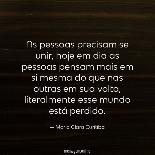 As pessoas precisam se unir