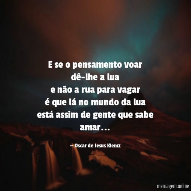 E se o pensamento voar dê-lhe a lua