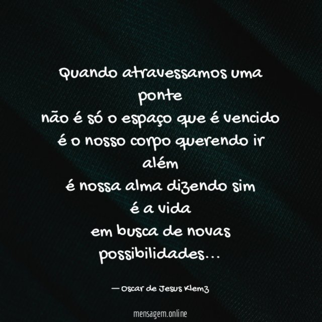 Quando atravessamos uma ponte não é só