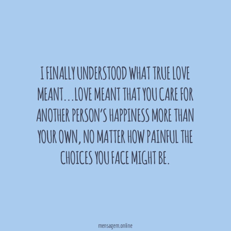 I finally understood what true love meant