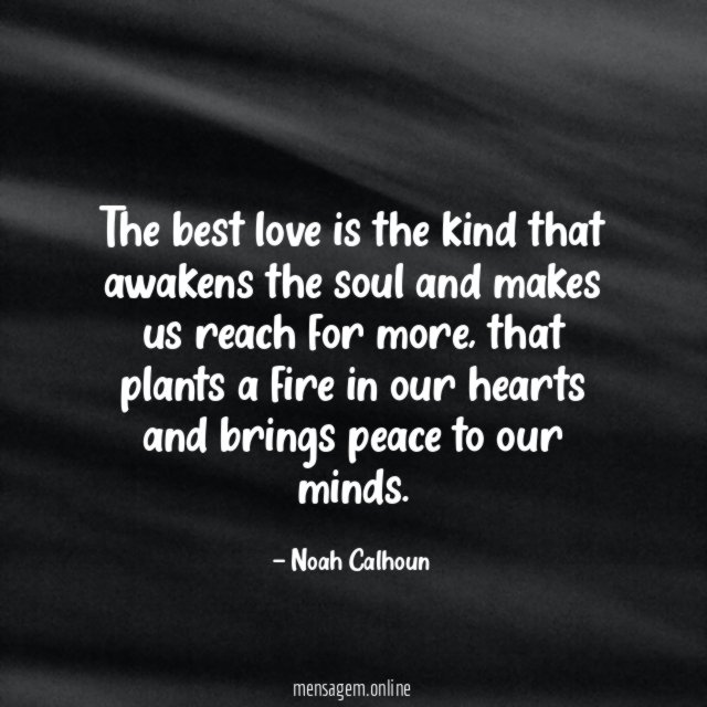 The best love is the kind that awakens