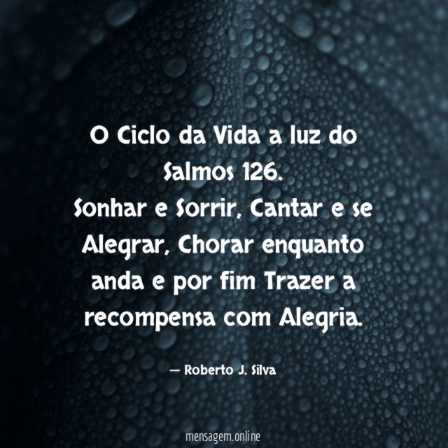 O Ciclo da Vida a luz do Salmos 126