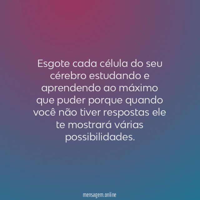 Esgote cada célula do seu cérebro estudando