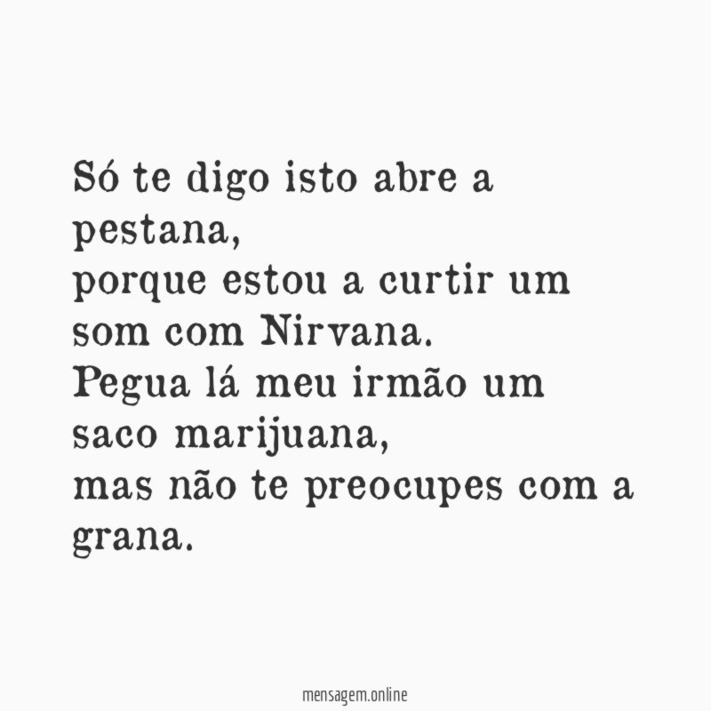 Só te digo isto abre a pestana