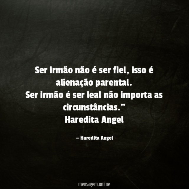 Ser irmão não é ser fiel