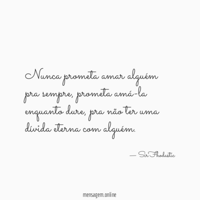 Nunca prometa amar alguém pra sempre