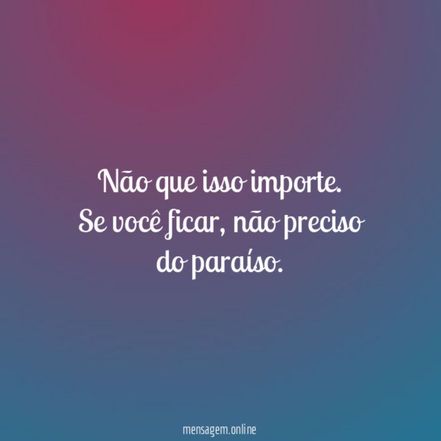 Não que isso importe