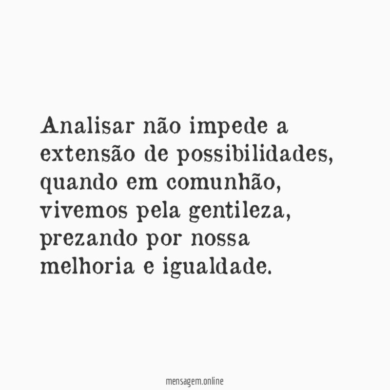 Analisar não impede a extensão de possibilidades