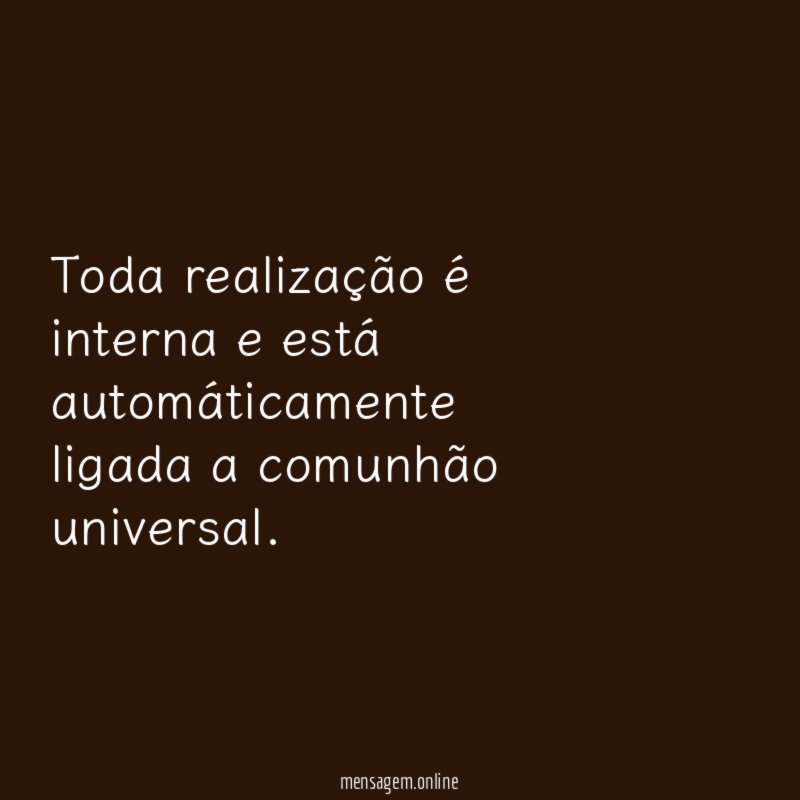 Toda realização é interna e está automáticamente ligada