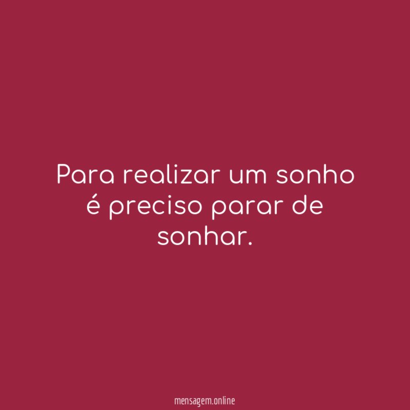 Para realizar um sonho