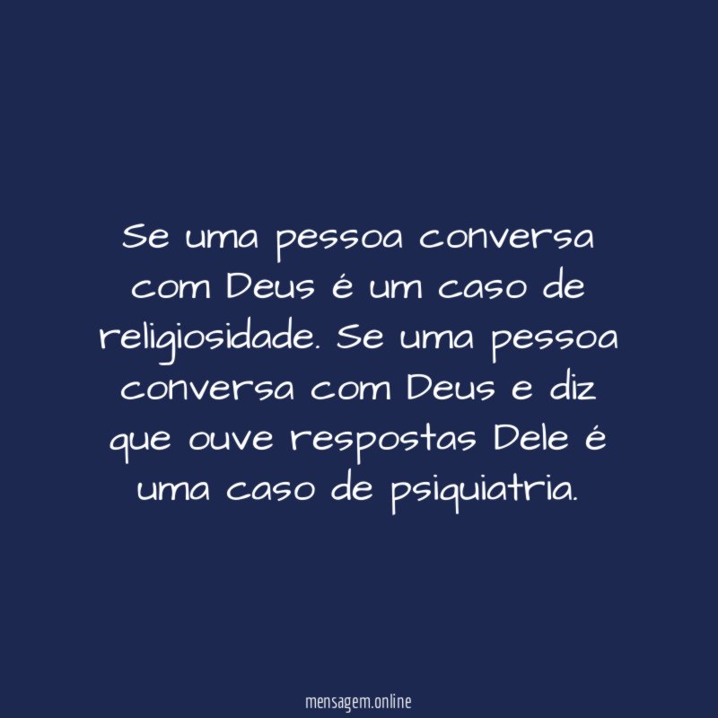 Se uma pessoa conversa com Deus é um caso de religiosidade