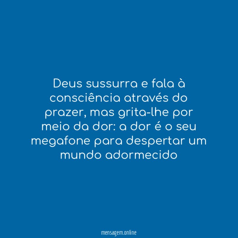 Deus sussurra e fala à consciência através do prazer