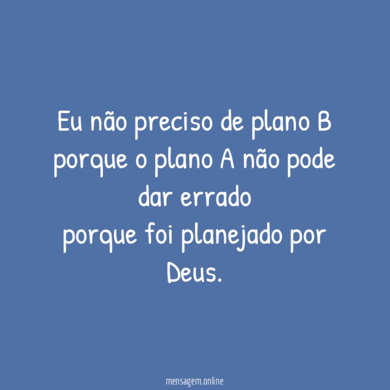 eu não preciso de plano B porque