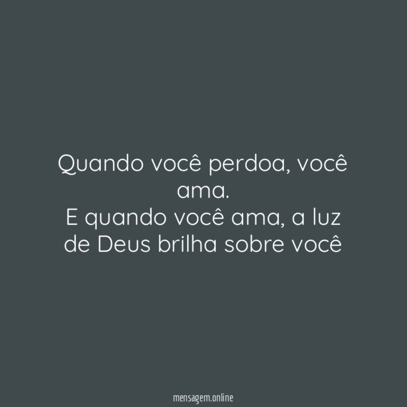 Quando você perdoa