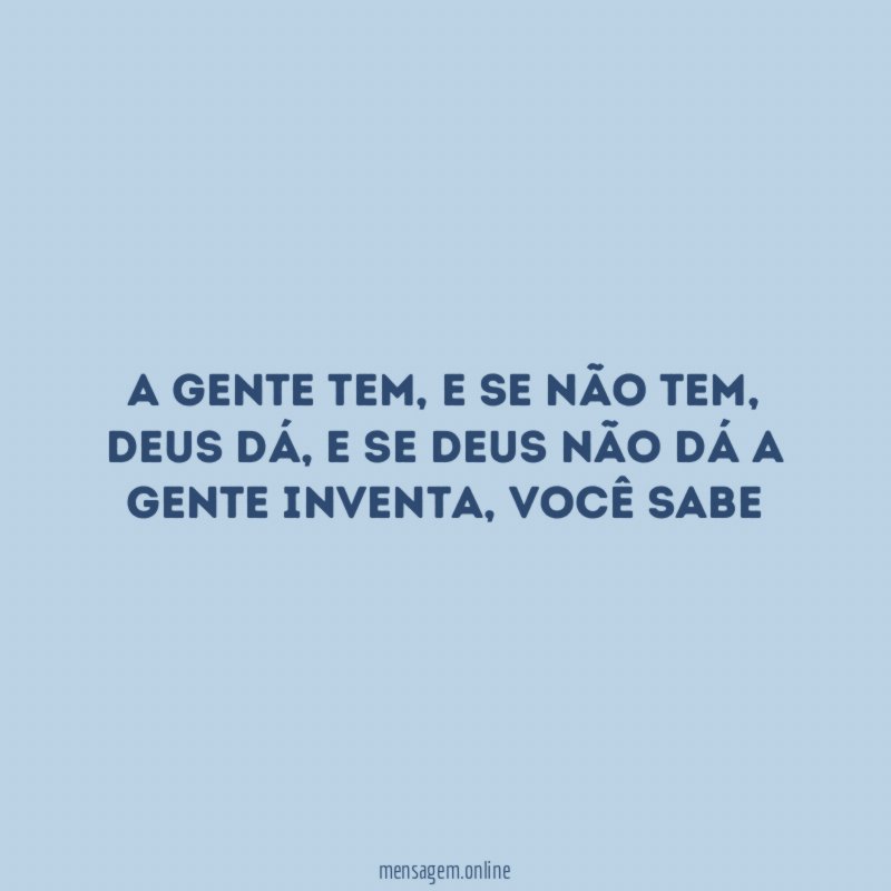 A gente tem