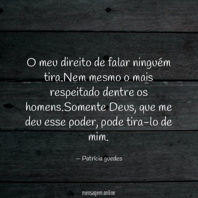 O meu direito de falar ninguém tira