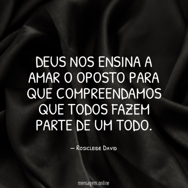 Deus nos ensina a amar o oposto para
