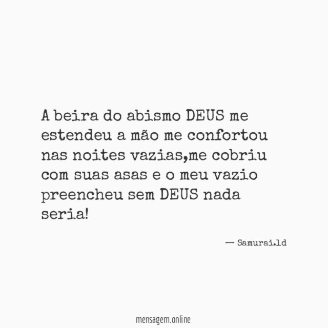 A beira do abismo DEUS me estendeu a