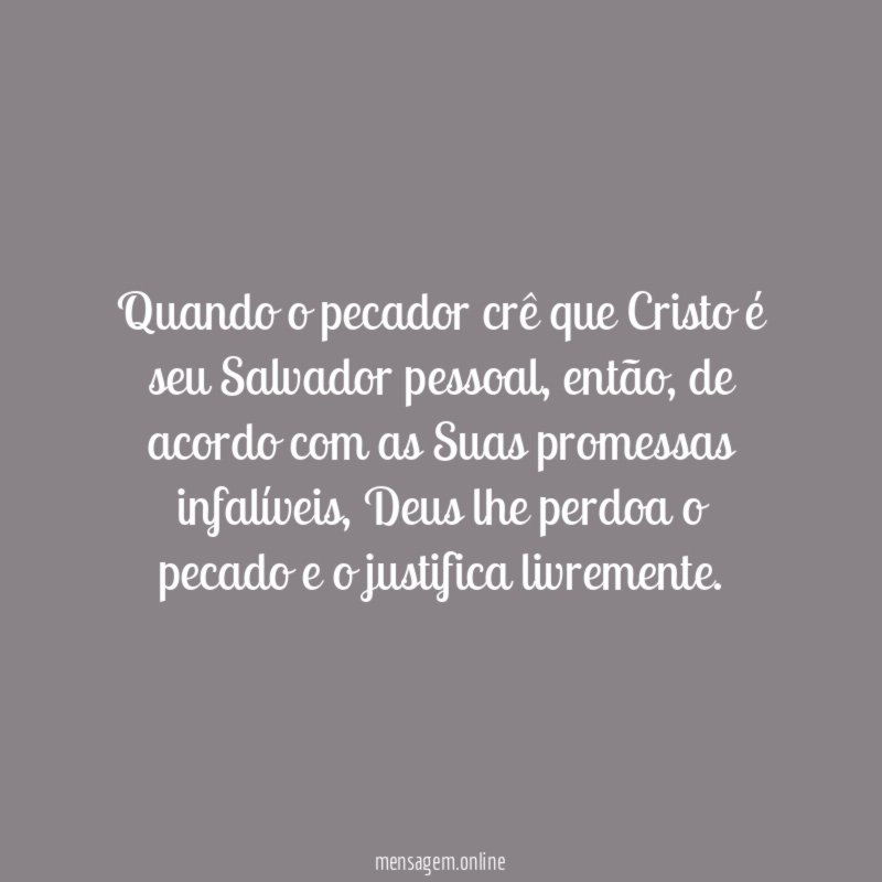 Quando o pecador crê que Cristo é seu Salvador pessoal