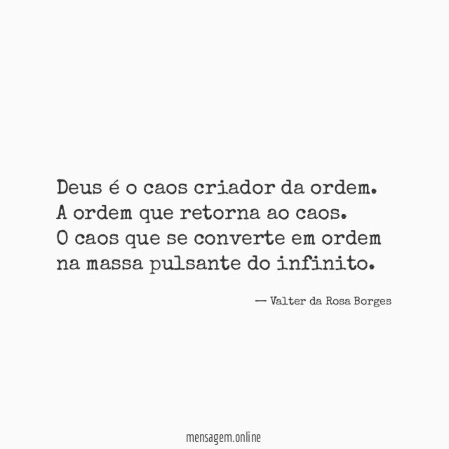 Deus é o caos criador da ordem