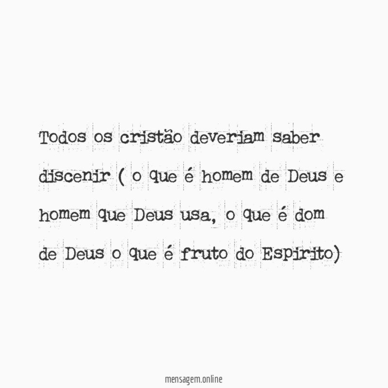 Todos os cristão deveriam saber discenir (