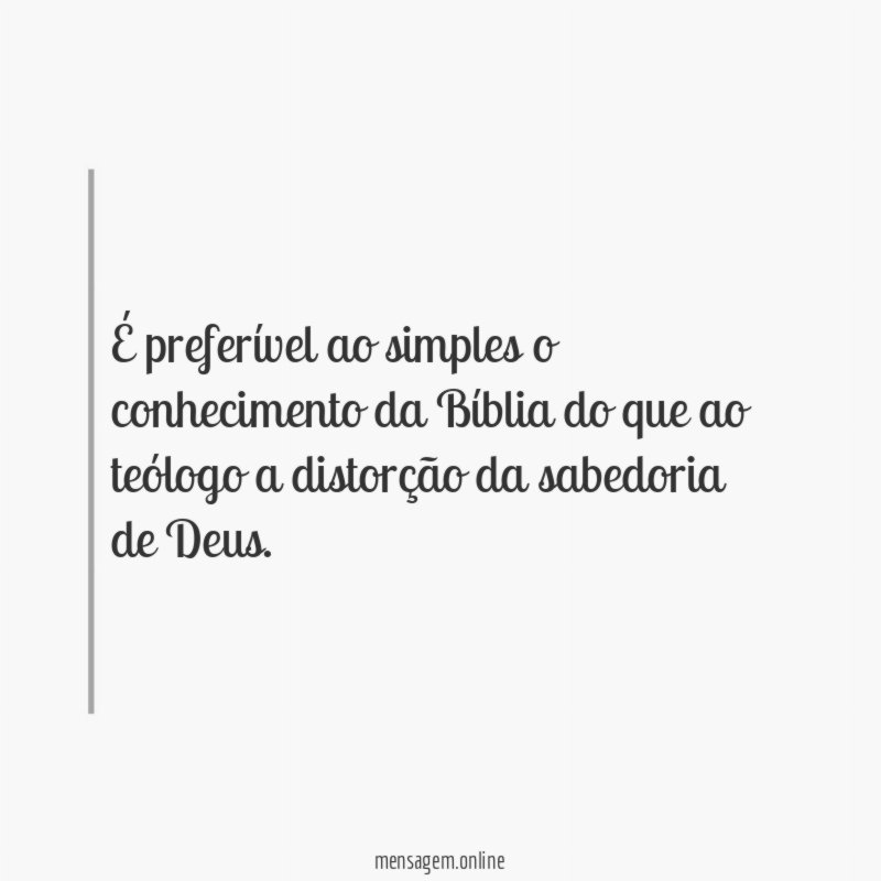 É preferível ao simples o conhecimento da Bíblia