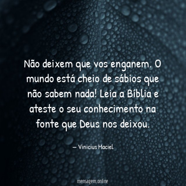 Não deixem que vos enganem