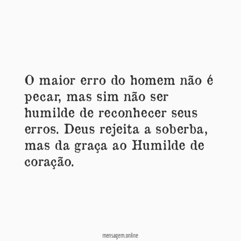 O maior erro do homem não é pecar