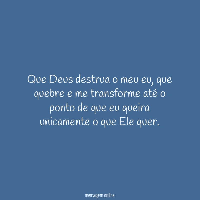 Que Deus destrua o meu eu